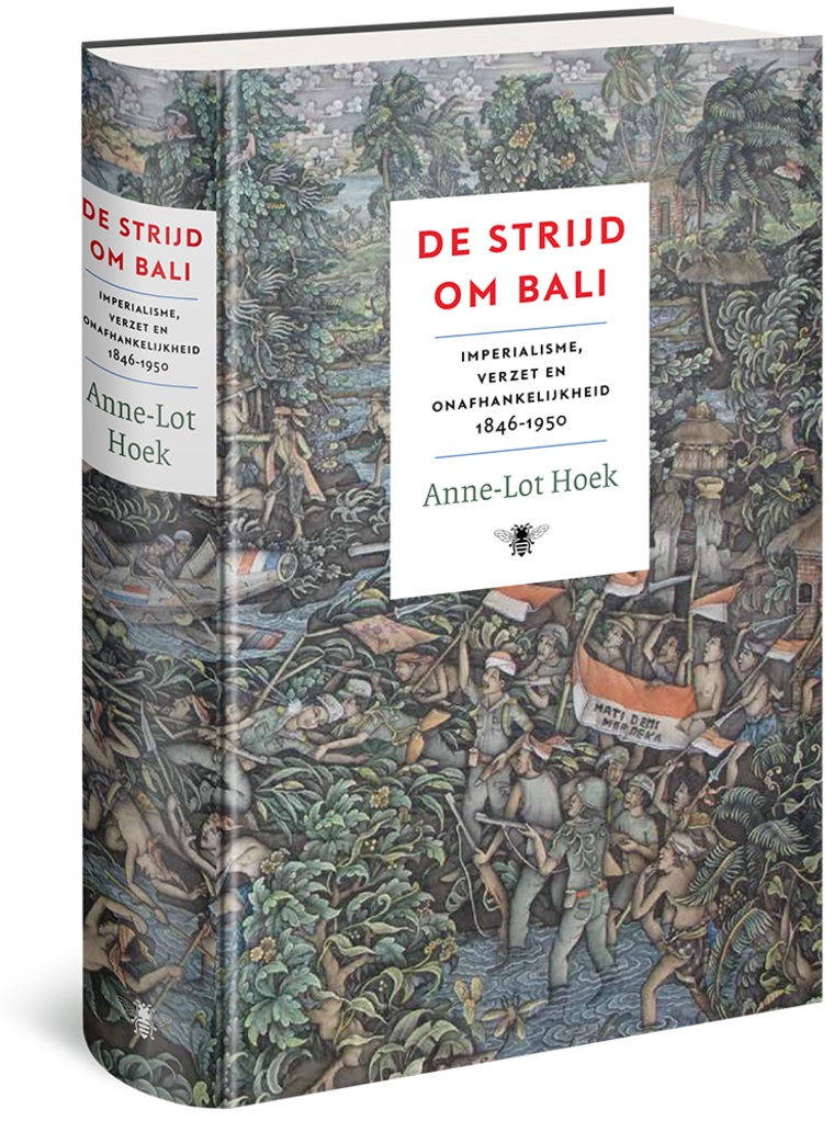 De strijd om Bali | Anne-Lot Hoek 9789403152318 Anne-Lot Hoek Bezige Bij Historische reisgidsen, Landeninformatie Bali & Lombok De strijd om Bali | Anne-Lot Hoek 9789403152318 Anne-Lot Hoek Bezige Bij Historische reisgidsen, Landeninformatie Bali & Lombok