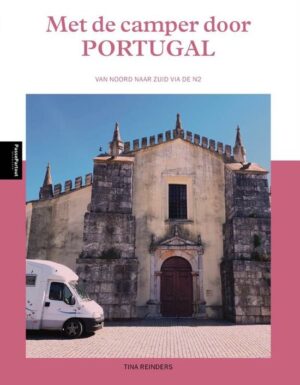 reisgids Met de camper door Portugal - camperreisgids 9789493300033 Tina Reinders Edicola PassePartout  Op reis met je camper, Reisgidsen Portugal