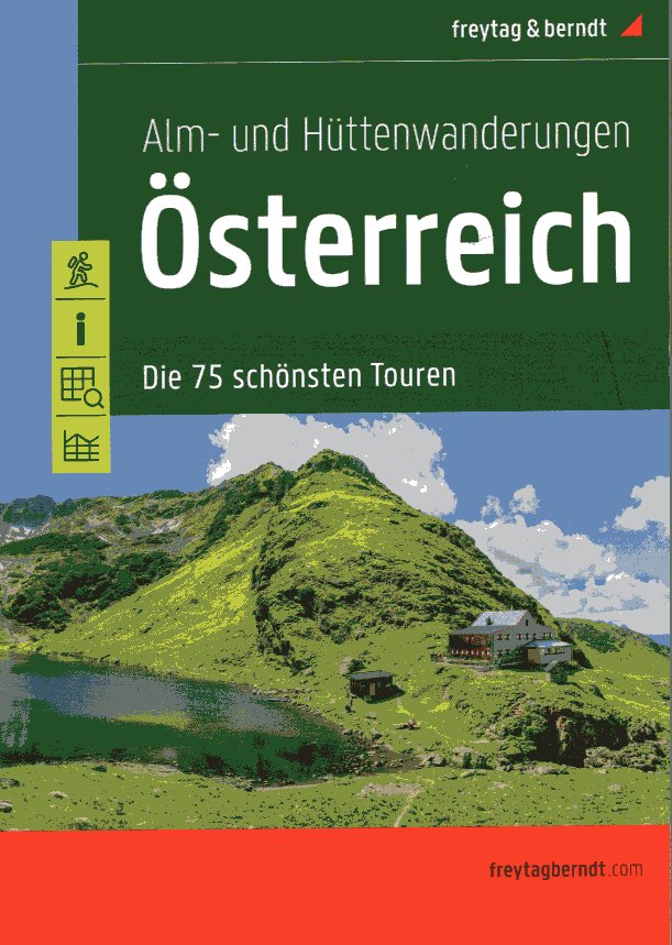 wandelgids Oostenrijk Alm- und Hüttenwanderungen Österreich 9783707921854 Freytag & Berndt Wandelgidsen Oostenrijk wandelgids Oostenrijk Alm- und Hüttenwanderungen Österreich 9783707921854 Freytag & Berndt Wandelgidsen Oostenrijk