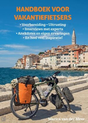 Handboek voor vakantiefietsers 9789038928609 Marica van der Meer Elmar   Fietsgidsen Reisinformatie algemeen