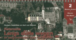 Langs Oude Wegen en Pelgrimssteden naar Compostela, deel 2 | fietsgids 9789064559341 Clemens Sweerman, Aart van Rossum, Europafietsers Pirola / ReCreatief Fietsen Europafietsers  Fietsgidsen, Meerdaagse fietsvakanties, Santiago de Compostela Frankrijk