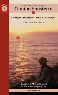 A Pilgrim's Guide to the Camino Finisterre | wandelgids St.Jacobsroute John Brierley 9781912216253 John Brierley Deep Books   Meerdaagse wandelroutes, Santiago de Compostela, Wandelgidsen Santiago de Compostela, de Spaanse routes