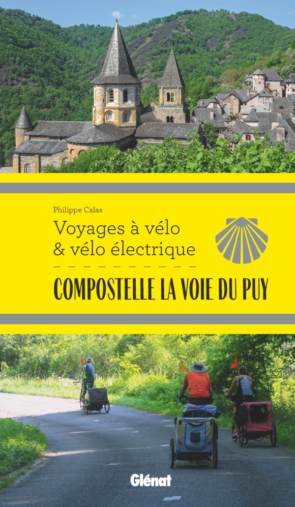 Compostelle La Voie du Puy Voyages à vélo | fietsgids 9782344056806 Philippe Calas Glénat Fietsgidsen, Meerdaagse fietsvakanties, Santiago de Compostela Zuidwest-Frankrijk Compostelle La Voie du Puy Voyages à vélo | fietsgids 9782344056806 Philippe Calas Glénat Fietsgidsen, Meerdaagse fietsvakanties, Santiago de Compostela Zuidwest-Frankrijk