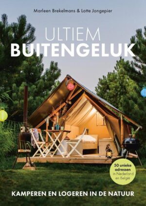 Ultiem buitengeluk 9789043924504 Marleen Brekelmans Kosmos   Campinggidsen, Reisgidsen Benelux