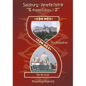 Midden-Europa Route deel 2 Salzburg-Venetië/Istrië (Benjaminse fietsgids) 9789077899151  Benjaminse Uitgeverij Onbegrensd Fietsen  Fietsgidsen, Meerdaagse fietsvakanties Europa, Slovenië