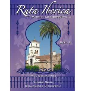 Ruta Iberica: deel 2: Madrid - Sevilla/Lissabon (Benjaminse fietsgids) 9789077899199  Benjaminse Uitgeverij Onbegrensd Fietsen  Fietsgidsen, Meerdaagse fietsvakanties Spanje