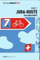 Veloland Schweiz Band 7  Jura-Route fietsgids 9783039220809  Werd Verlag Veloland Schweiz  Fietsgidsen, Meerdaagse fietsvakanties Jura, Genève, Vaud