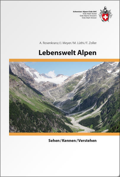 Lebenswelt Alpen sehen/kennen/verstehen 9783859024250 Schweizerische Alpen Club (SAC) SAC Clubführer Natuurgidsen Zwitserland en Oostenrijk (en Alpen als geheel) Lebenswelt Alpen sehen/kennen/verstehen 9783859024250 Schweizerische Alpen Club (SAC) SAC Clubführer Natuurgidsen Zwitserland en Oostenrijk (en Alpen als geheel)
