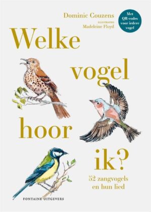 Welke Vogel Hoor Ik? 9789464042269  Fontaine   Natuurgidsen, Vogelboeken Europa