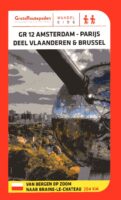 GR12  Amsterdam - Parijs: deel Vlaanderen | wandelgids 9789492608178  Grote Routepaden Topogidsen  Lopen naar Rome, Santiago de Compostela, Wandelgidsen Vlaanderen & Brussel