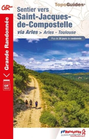 TG-6533  GR653  le Chemin d'Arles II | wandelgids Jacobsroute 9782751411809  FFRP topoguides à grande randonnée  Santiago de Compostela, Wandelgidsen Zuidwest-Frankrijk