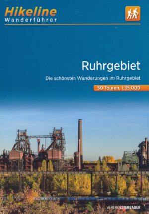 Ruhrgebiet | Hikeline Wanderführer (wandelgids) 9783850009614  Esterbauer Hikeline wandelgidsen  Wandelgidsen Ruhrgebied