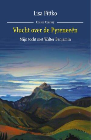 Vlucht over de Pyreneeën | Lisa Fittko 9789464520743 Lisa Fittko Cossee   Historische reisgidsen, Reisverhalen & literatuur Pyreneeën en Baskenland
