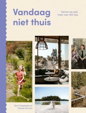 Vandaag niet thuis 9789493273740  Mo'Media   Reisgidsen, Reizen met kinderen Nederland