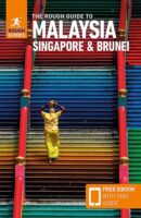 Rough Guide Malaysia, Singapore + Brunei 9781839058363  Rough Guide Rough Guides  Reisgidsen Maleisië en Brunei, Singapore