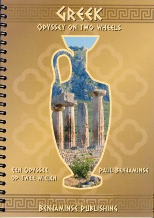Een Odyssee op twee wielen (Benjaminse fietsgids) 9789077899168  Benjaminse Uitgeverij Onbegrensd Fietsen  Fietsgidsen, Meerdaagse fietsvakanties Griekenland