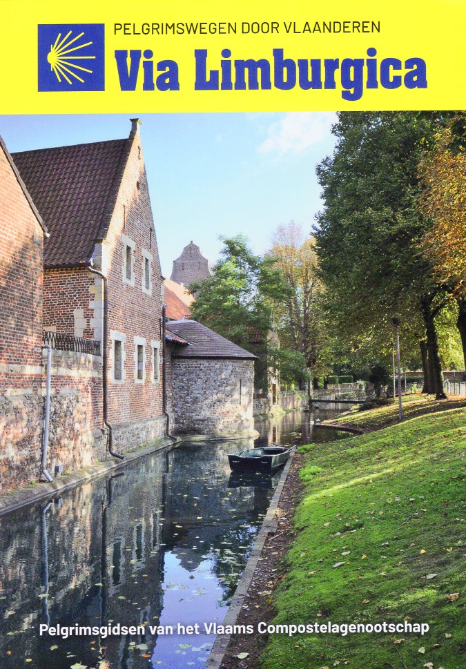 Via Limburgica | wandelgids Jacobsroute 9789082143690 Vlaams Compostelagenootschap Pelgrimspaden Lage Landen Meerdaagse wandelroutes, Santiago de Compostela, Wandelgidsen Antwerpen & oostelijk Vlaanderen, Wallonië (Ardennen) Via Limburgica | wandelgids Jacobsroute 9789082143690 Vlaams Compostelagenootschap Pelgrimspaden Lage Landen Meerdaagse wandelroutes, Santiago de Compostela, Wandelgidsen Antwerpen & oostelijk Vlaanderen, Wallonië (Ardennen)
