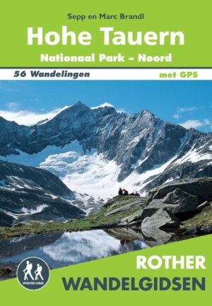 Rother wandelgids Nationaal Park Hohe Tauern 9789038928906  Elmar RWG  Wandelgidsen Salzburger Land & Stiermarken
