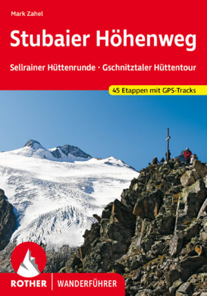wandelgids Trekking im Stubai, Stubaier Höhenweg Rother Wanderführer 9783763346912  Bergverlag Rother RWG  Meerdaagse wandelroutes, Wandelgidsen Tirol