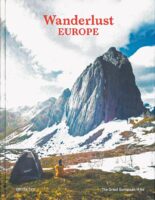 Wanderlust Europe 9783899558661  Gestalten   Meerdaagse wandelroutes, Wandelgidsen Europa