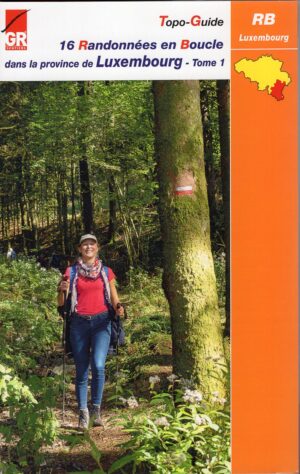 wandelgids provincie Luxemburg (B) | 16 Randonnées en Boucle, Tome 1 * 9782930488134  SGR Topoguides (B)  Wandelgidsen Wallonië (Ardennen)