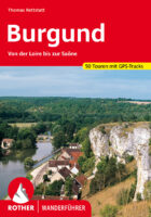 wandelgids Burgund (Bourgogne) Rother Wanderführer 9783763346448 Thomas Rettstatt Bergverlag Rother RWG  Wandelgidsen, Wijnreisgidsen Bourgogne