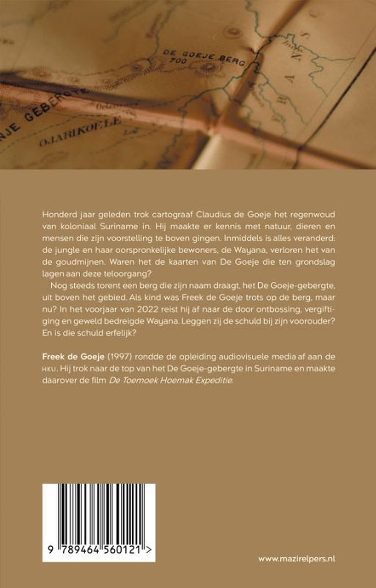 Een berg die mijn naam draagt | Freek de Goeje 9789464560121 Freek de Goeje Mazirel Pers Historische reisgidsen, Reisverhalen & literatuur Suriname, Frans en Brits Guyana Een berg die mijn naam draagt | Freek de Goeje 9789464560121 Freek de Goeje Mazirel Pers Historische reisgidsen, Reisverhalen & literatuur Suriname, Frans en Brits Guyana