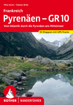 wandelgids GR10 Pyrenäen Rother Wanderführer 9783763346295  Bergverlag Rother RWG  Meerdaagse wandelroutes, Wandelgidsen Franse Pyreneeën