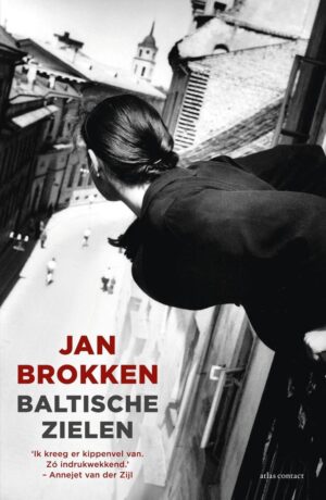 Baltische Zielen | Jan Brokken 9789045036854 Brokken, Jan Atlas-Contact   Reisverhalen & literatuur Baltische Staten en Kaliningrad