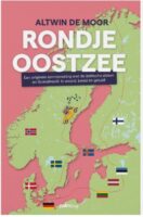 Rondje Oostzee | Altwin de Moor 9789493245228 Altwin de Moor Palmslag   Reisverhalen & literatuur Centraal- en Oost-Europa, Balkan, Siberië, Scandinavië (& Noordpool)