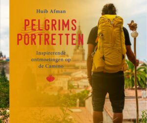 Pelgrimsportretten | Huib Afman 9789491899522 Huib Afman Anoda   Santiago de Compostela, Wandelreisverhalen Europa