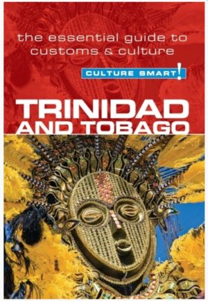 Trinidad and Tobago Culture Smart! 9781857335439  Kuperard Culture Smart  Landeninformatie Overig Caribisch gebied