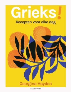 Grieks! | recepten voor elke dag 9789461433138 Georgina Hayden Good Cook   Culinaire reisgidsen Griekenland