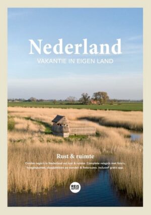 Nederland - Vakantie in eigen land | reisgids 9789083241227 Marlou Jacobs REiSREPORT   Reisgidsen Nederland