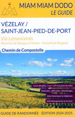 wandelgids Miam Miam Dodo: Vézelay - Saint-Jean-Pied-de-Port 9782380060355  Vieux Crayon Miam Miam Dodo  Meerdaagse wandelroutes, Santiago de Compostela, Wandelgidsen Frankrijk