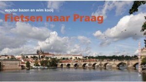 Fietsen naar Praag | fietsgids 9789083407616 Wouter Bazen, Wim Kooij,Kees Swart, Europafietsers Pirola / ReCreatief Fietsen Europafietsers  Fietsgidsen, Meerdaagse fietsvakanties Europa