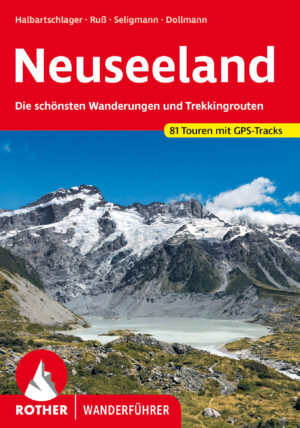 wandelgids Nieuw-Zeeland Rother Wanderführer Neuseeland 9783763346622  Bergverlag Rother RWG  Wandelgidsen Nieuw Zeeland
