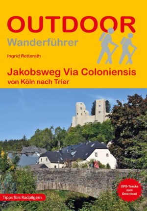 OD-241  Jakobsweg Via Coloniensis | wandelgids 9783866868151  Conrad Stein Verlag Outdoor - Der Weg ist das Ziel  Santiago de Compostela, Wandelgidsen Eifel