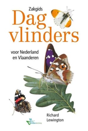 Zakgids Dagvlinders voor Nederland en Vlaanderen 9789043925365 Richard Lewington, ism  de Vlinderstichting Kosmos Zakgidsen natuur  Natuurgidsen Benelux