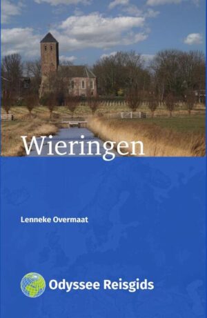 Wieringen | Odyssee reisgids 9789461231772 Lenneke Overmaat Odyssee   Reisgidsen Noord-Holland
