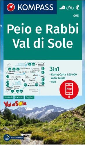 Kompass wandelkaart KP-095  Peio e Rabbi, Val di Sole 9783991540113  Kompass Wandelkaarten KP25 Zuid-Tirol, Dolomieten  Wandelkaarten Zuid-Tirol, Dolomieten