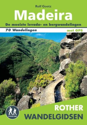 Rother wandelgids Madeira 9789038929026  Elmar RWG  Wandelgidsen Madeira
