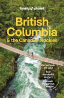 Lonely Planet British Columbia 9781838697013  Lonely Planet Travel Guides  Reisgidsen Canadese Rocky Mountains, Vancouver en British Columbia