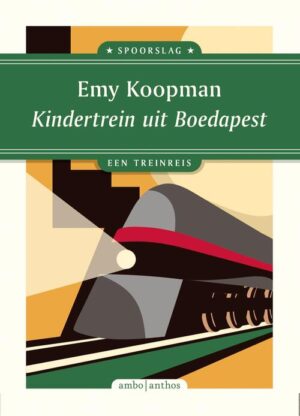 Kindertrein uit Boedapest | Emy Koopman 9789026365652 Emy Koopman Ambo, Anthos Spoorslag, treinreisverhalen  Reisverhalen & literatuur, Treingidsen en verhalen Hongarije