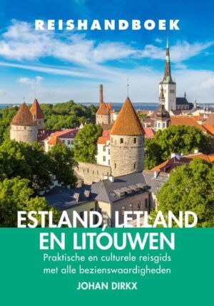 Elmar Reishandboek Estland, Letland en Litouwen 9789038929194 Johan Dirkx Elmar Elmar Reishandboeken  Reisgidsen Baltische Staten en Kaliningrad