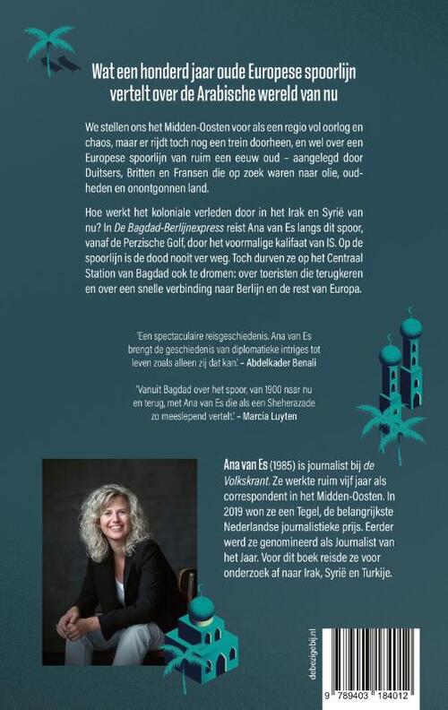 De Bagdad-Berlijnexpress | Ana van Es 9789403184012 Ana van Es Bezige Bij Historische reisgidsen, Reisverhalen & literatuur, Treingidsen en verhalen Midden-Oosten De Bagdad-Berlijnexpress | Ana van Es 9789403184012 Ana van Es Bezige Bij Historische reisgidsen, Reisverhalen & literatuur, Treingidsen en verhalen Midden-Oosten