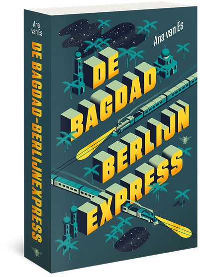 De Bagdad-Berlijnexpress | Ana van Es 9789403184012 Ana van Es Bezige Bij Historische reisgidsen, Reisverhalen & literatuur, Treingidsen en verhalen Midden-Oosten De Bagdad-Berlijnexpress | Ana van Es 9789403184012 Ana van Es Bezige Bij Historische reisgidsen, Reisverhalen & literatuur, Treingidsen en verhalen Midden-Oosten