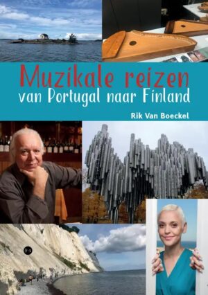 Muzikale Reizen van Portugal naar Finland | Rik Van Boeckel 9789464896725 Rik Van Boeckel Boekscout   Muziek Europa, Portugal