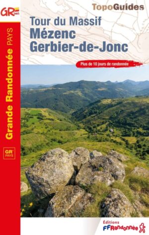 TG-4302 Le tour du Mézenc et du Gerbier-de-Jonc | wandelgids 9782751413063  FFRP topoguides à grande randonnée  Meerdaagse wandelroutes, Wandelgidsen Auvergne