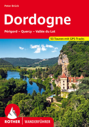 wandelgids Dordogne Rother Wanderführer 9783763346356  Bergverlag Rother RWG  Wandelgidsen Dordogne